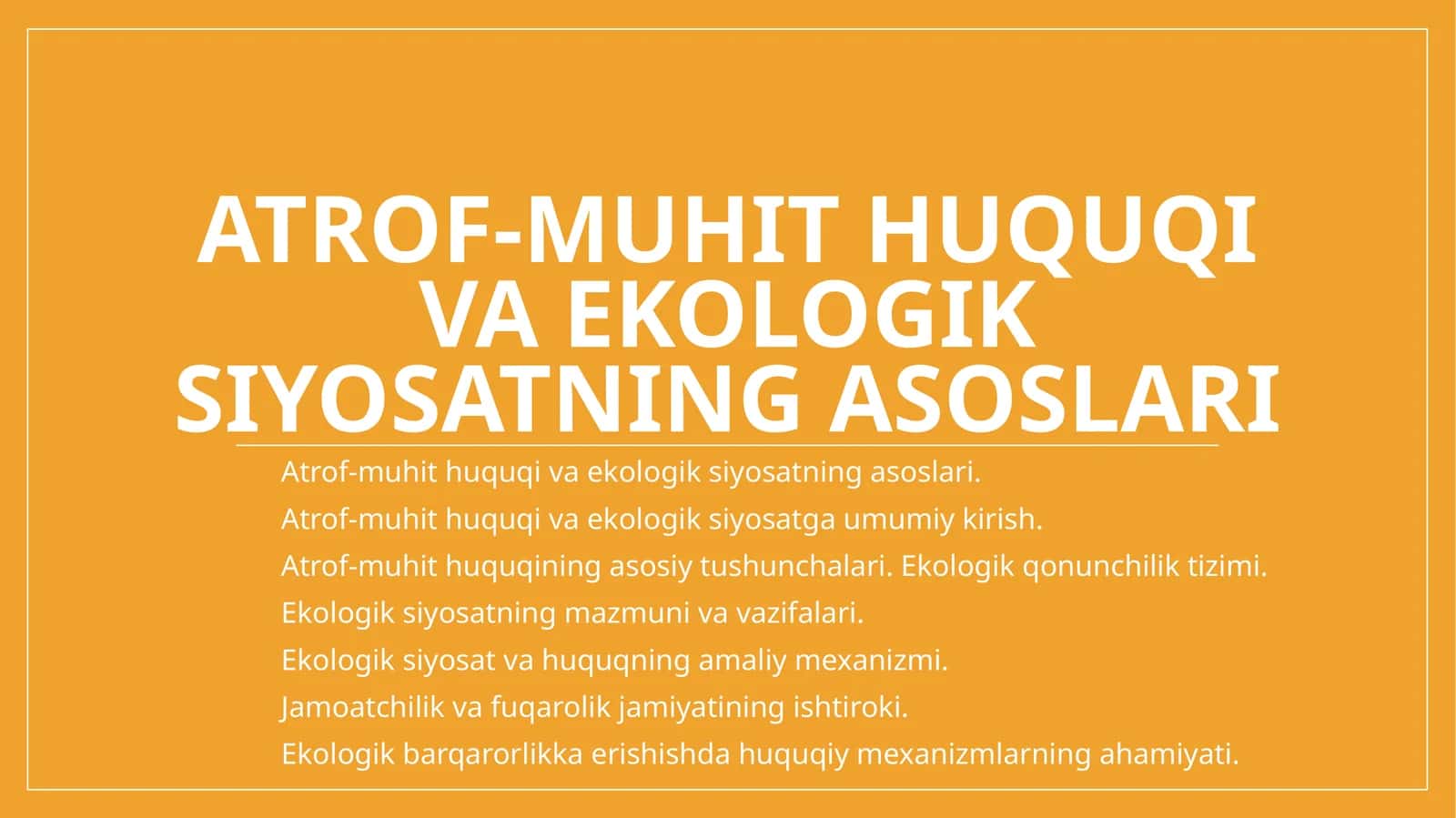 Atrof-muhit huquqi va ekologik siyosatning asoslari