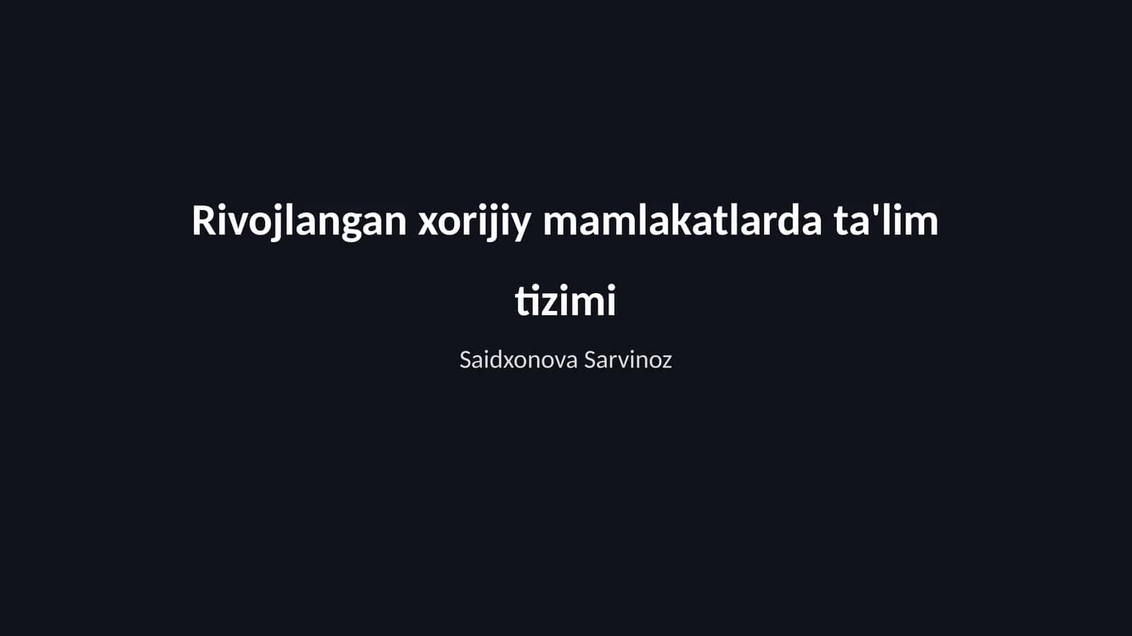 Rivojlangan xorijiy mamlakatlarda ta'lim tizimi