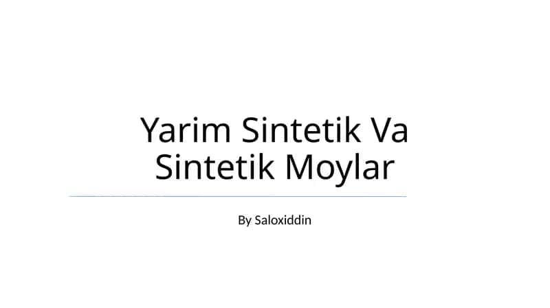 Yarim Sintetik Va Sintetik Moylar