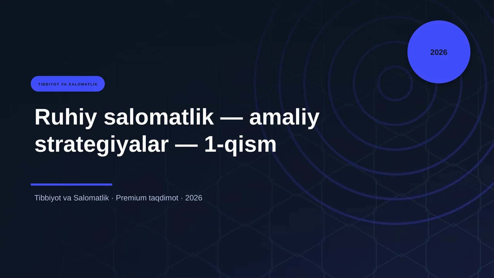 Ruhiy salomatlik — amaliy strategiyalar — 1-qism