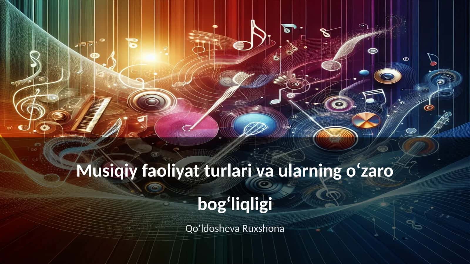 Musiqiy faoliyat turlari va ularning oʻzaro bogʻliqligi