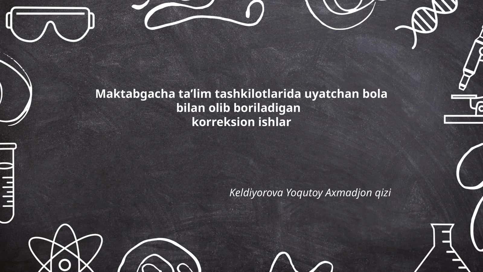 Maktabgacha ta’lim tashkilotlarida uyatchan bola bilan olib boriladigan korreksion ishlar