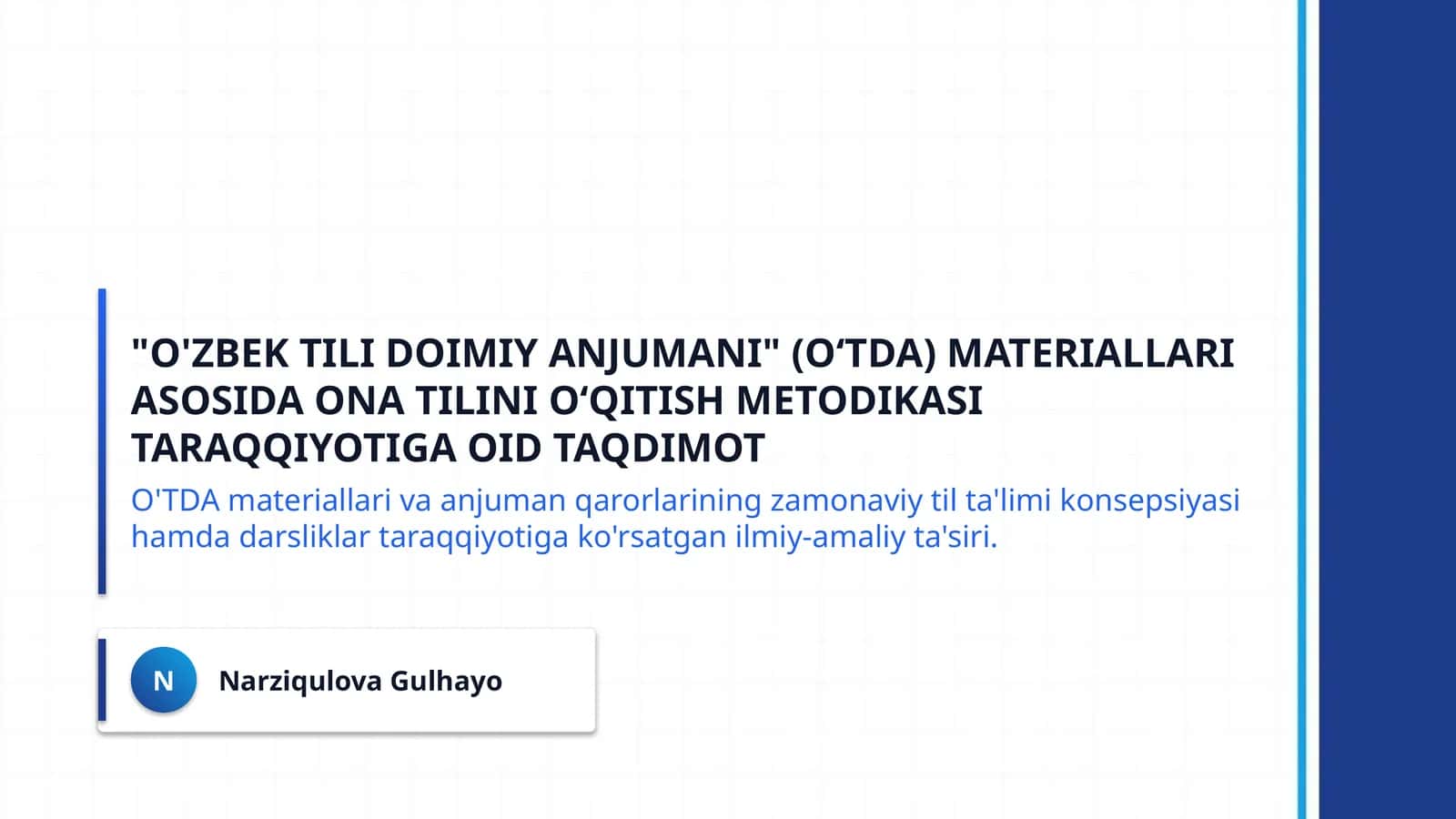 "O'zbek tili doimiy anjumani" (OʻTDA) materiallari asosida ona tilini oʻqitish metodikasi taraqqiyotiga oid taqdimot