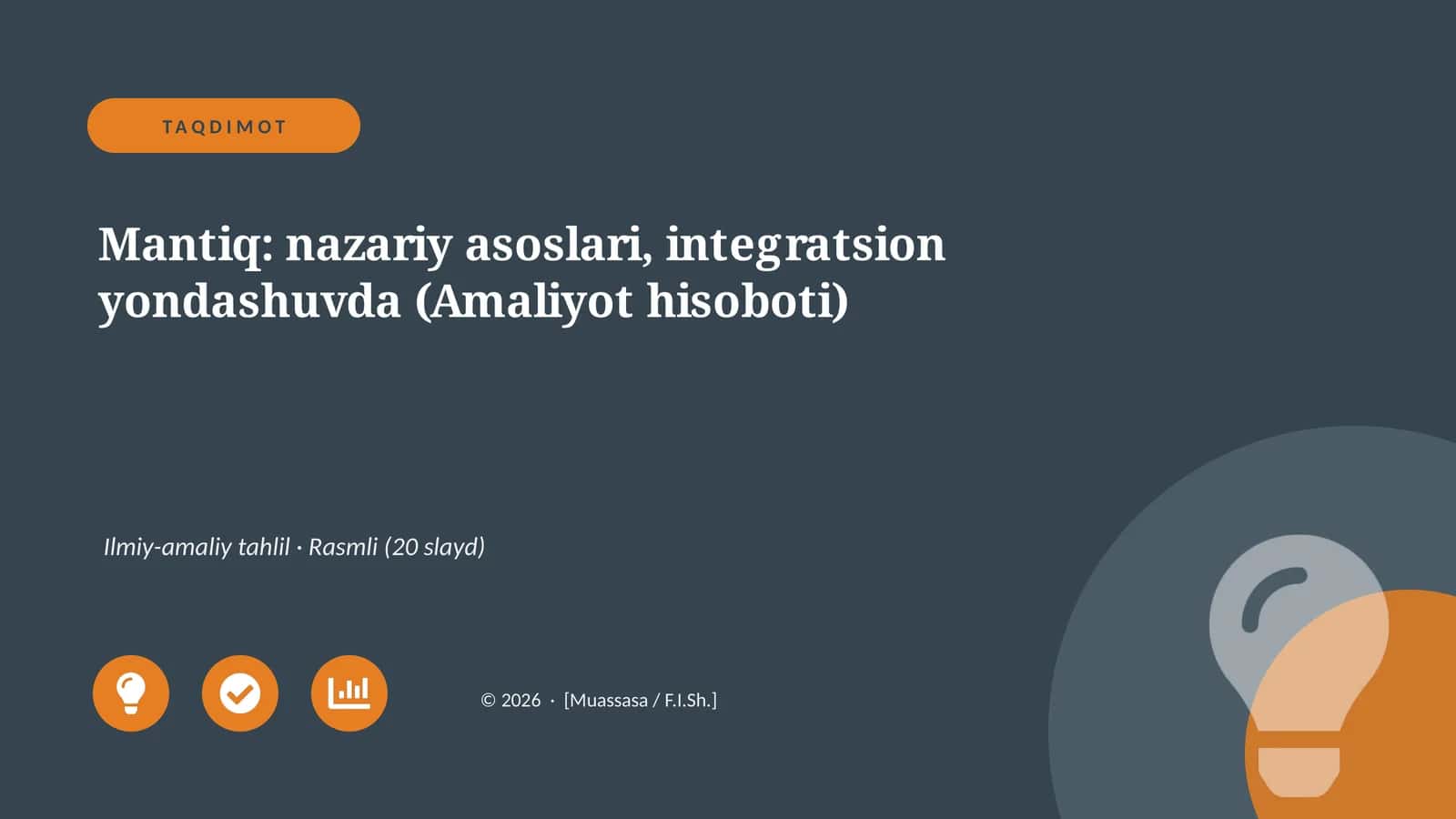Mantiq: nazariy asoslari, integratsion yondashuvda (Amaliyot hisoboti)