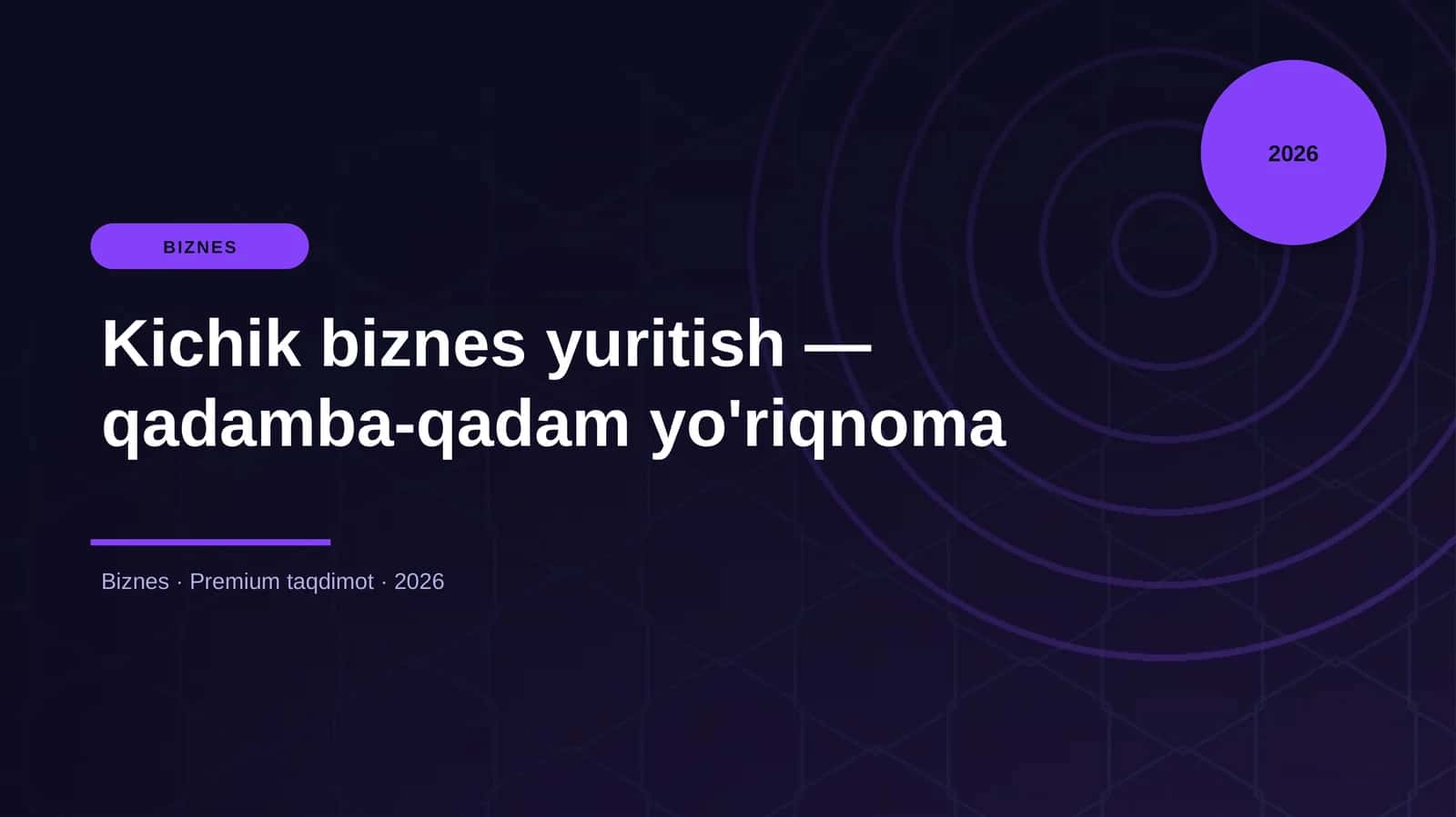 Kichik biznes yuritish — qadamba-qadam yo'riqnoma