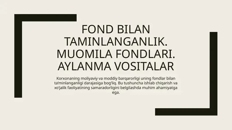 Fond bilan taminlanganlik. Muomila fondlari. Aylanma vositalar
