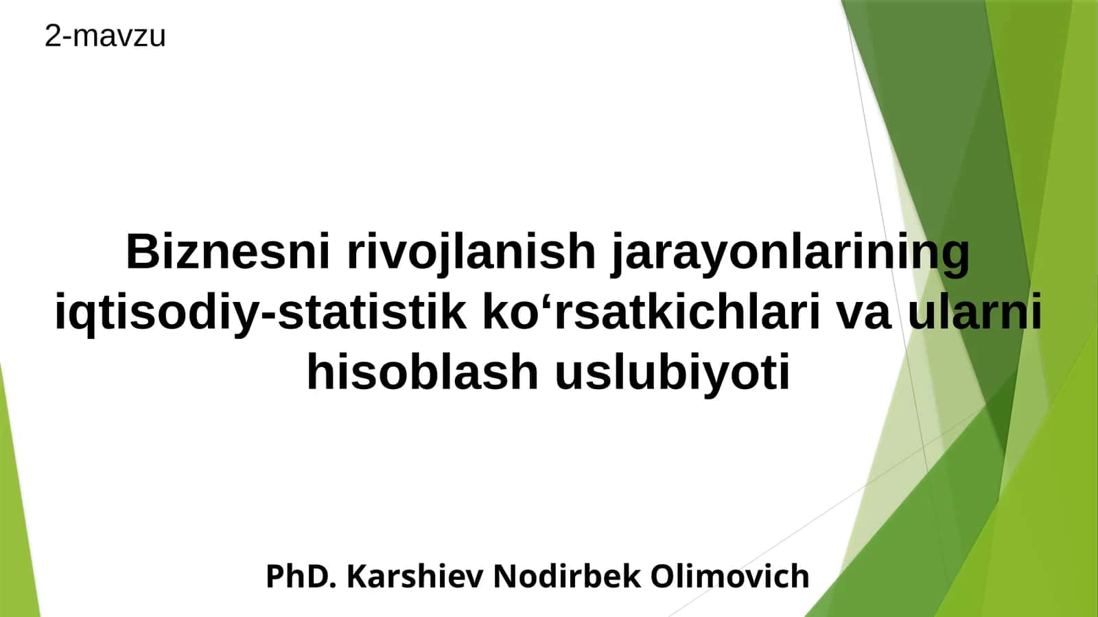 Biznesnirivojlanish jarayonlariningiqtisodiy-statistik ko‘rsatkichlari vaularni hisoblash uslubiyoti