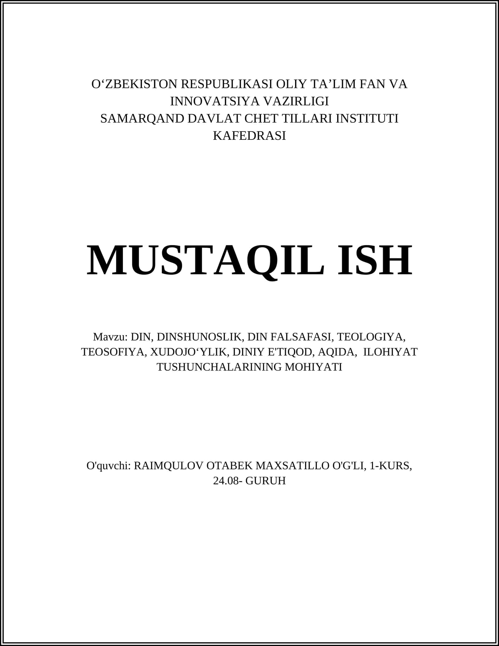 MAVZU: DIN, DINSHUNOSLIK, DIN FALSAFASI, TEOLOGIYA, TEOSOFIYA, XUDOJO‘YLIK, DINIY E'TIQOD, AQIDA, ILOHIYAT TUSHUNCHALARINING MOHIYATI