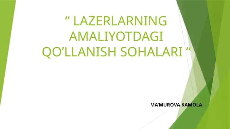 LAZERLARNING AMALIYOTDAGI QO’LLANISH SOHALARI