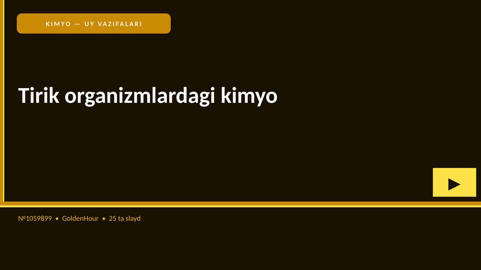 KIMYO — UY VAZIFALARI