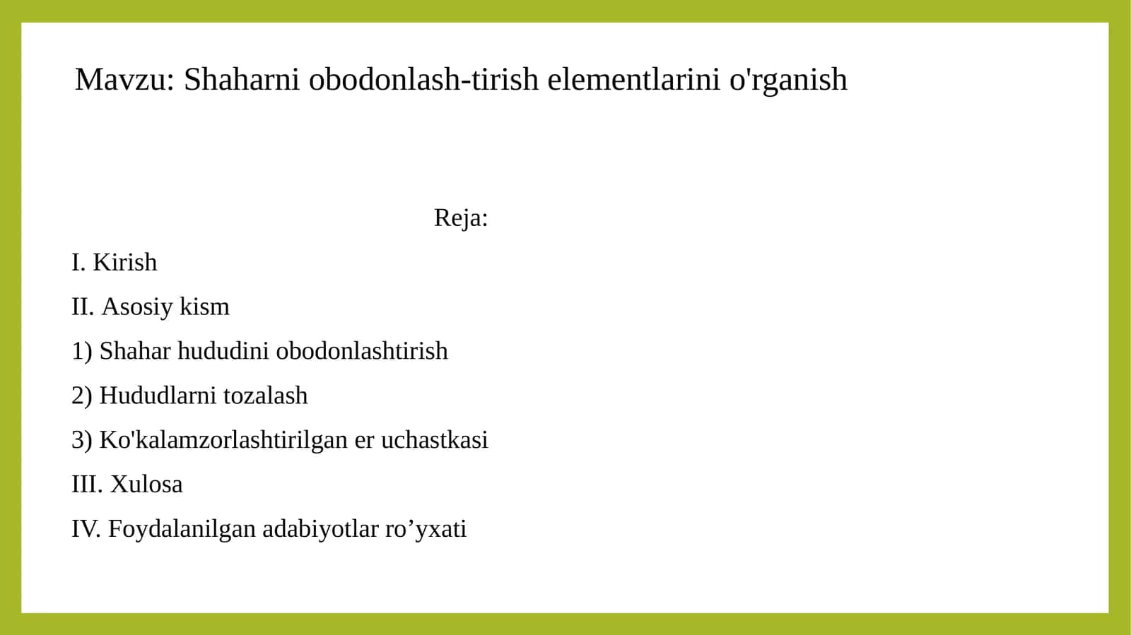 Shahar hududini obodonlashtirish Shaharni obodonlash-tirish elementlarini o'rganish