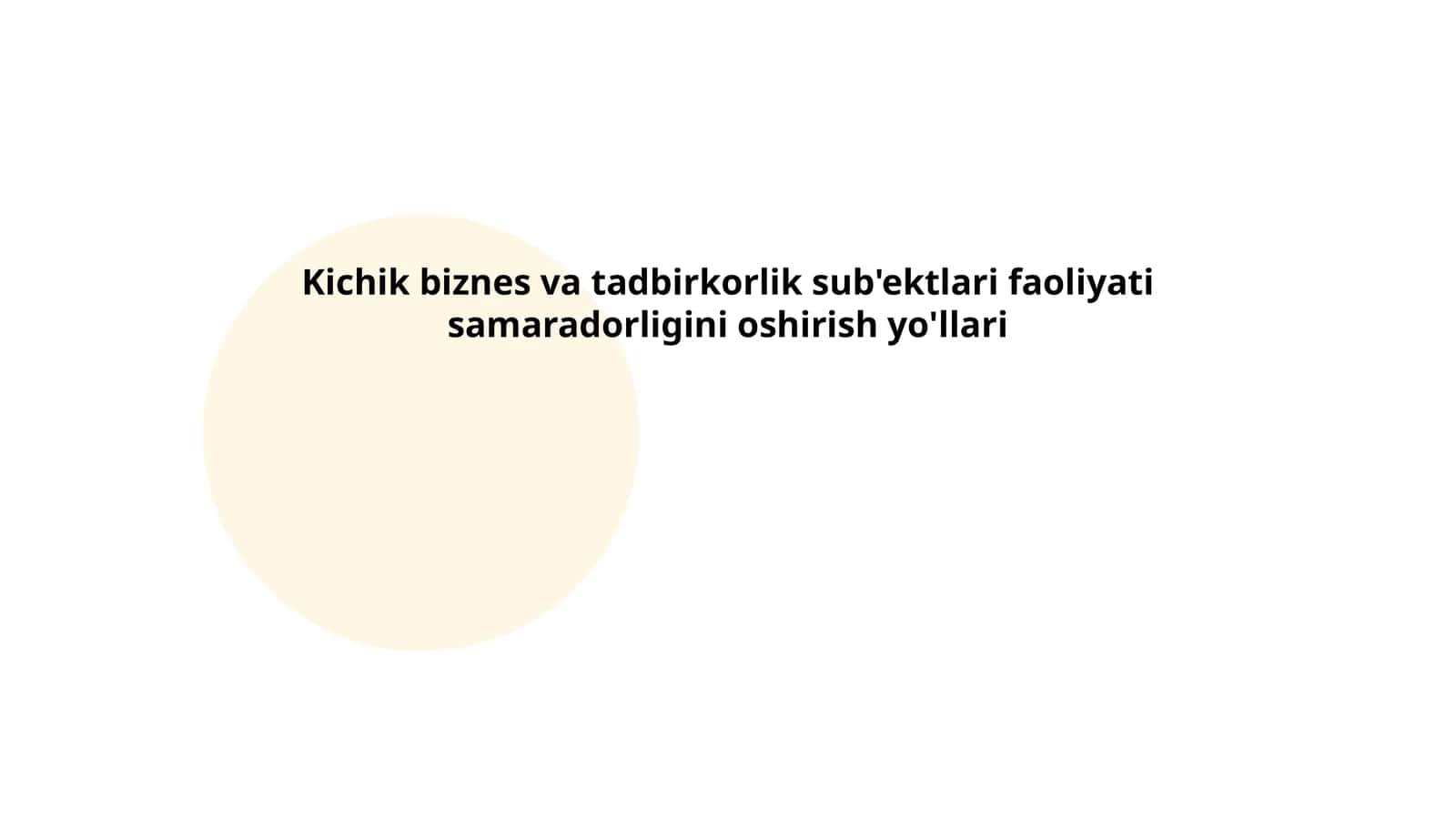 Kichik biznes va tadbirkorlik sub'ektlari faoliyati samaradorligini oshirish yo'llari