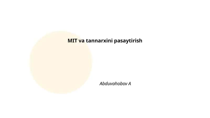 MIT va tannarxini pasaytirish