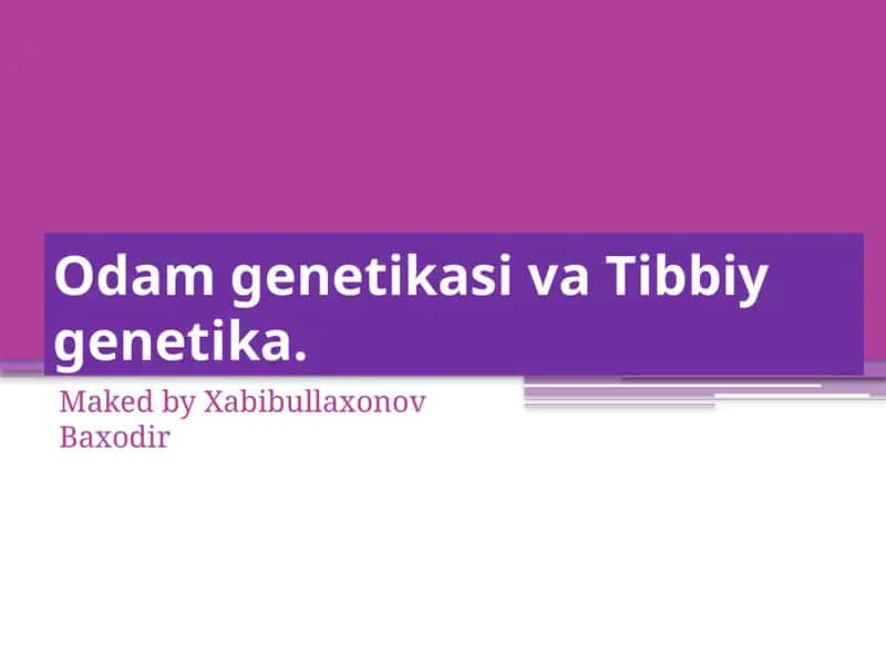 Odam genetikasi va Tibbiy genetika