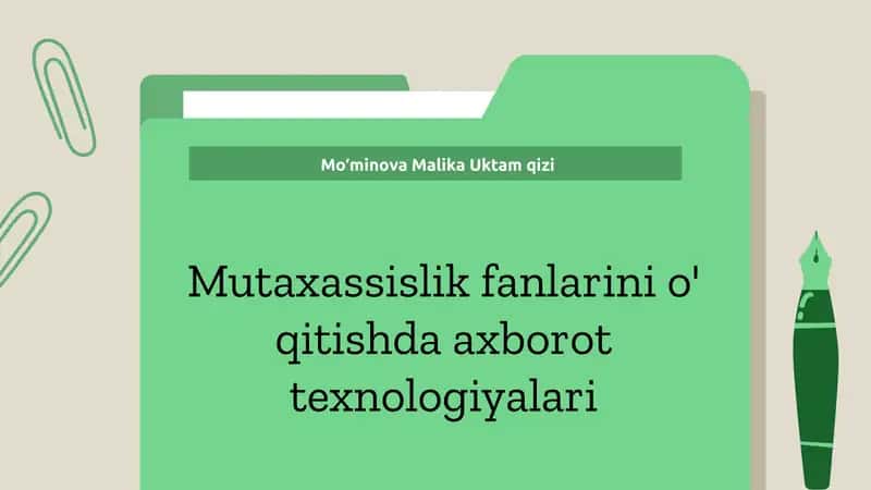Mutaxassislikfanlarinio'qitishdaaxborottexnologiyalari