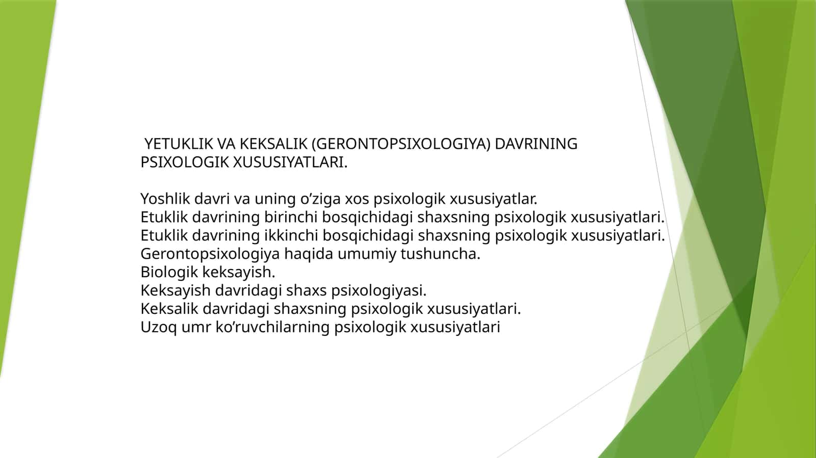 YETUKLIK VA KEKSALIK (GERONTOPSIXOLOGIYA) DAVRINING PSIXOLOGIK XUSUSIYATLARI