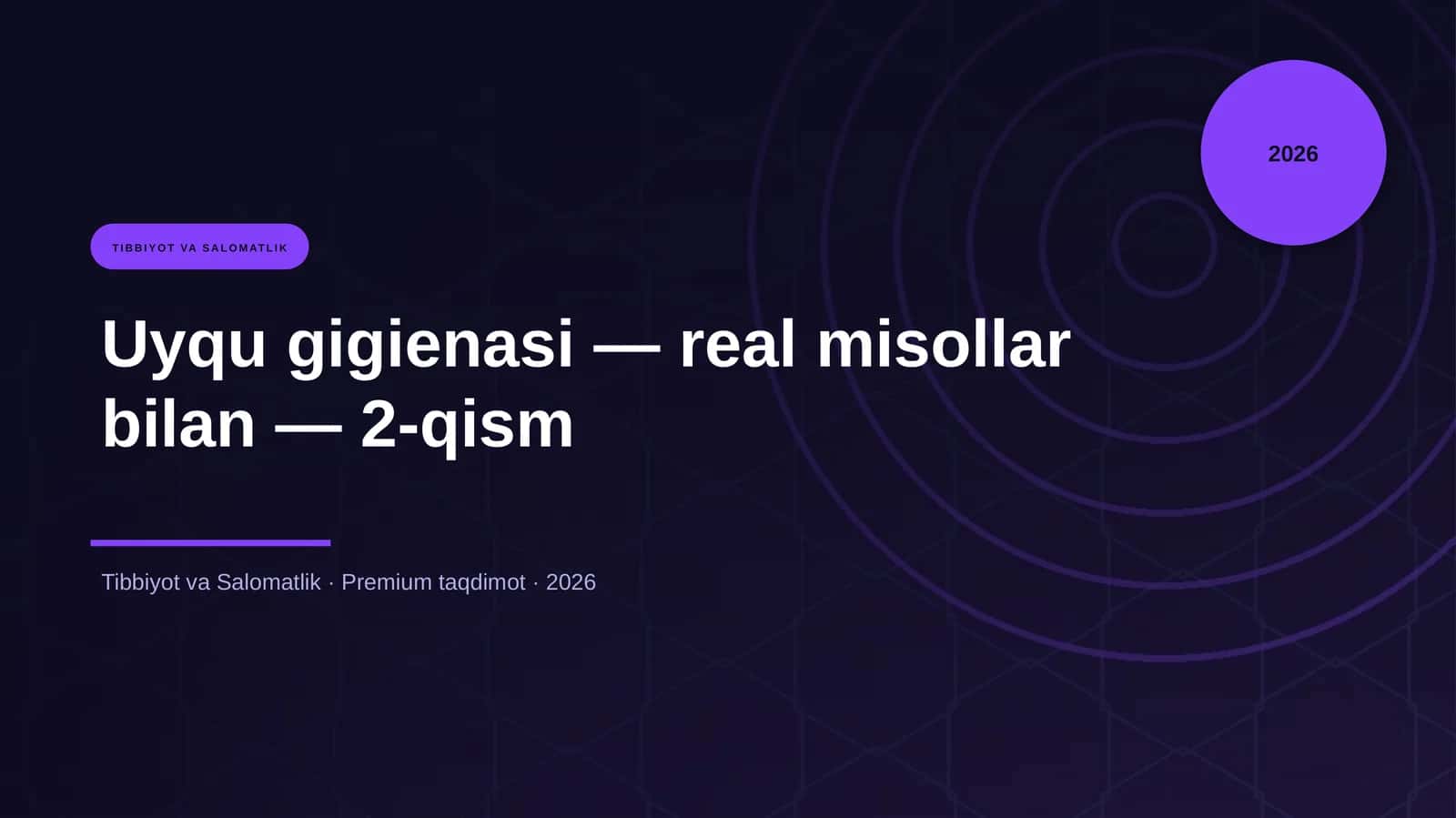 Uyqu gigienasi — real misollar bilan — 2-qism