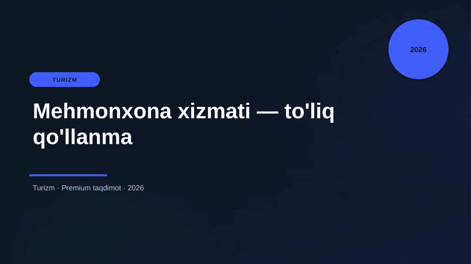 Mehmonxona xizmati — to'liq qo'llanma