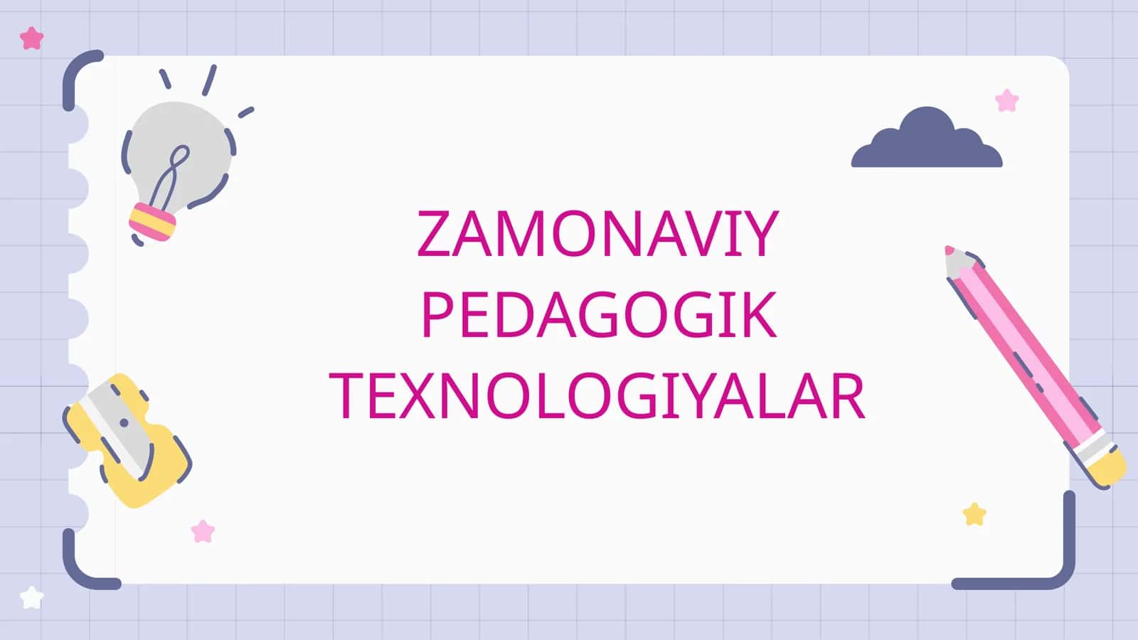 ZAMONAVIY PEDAGOGIK TEXNOLOGIYALAR