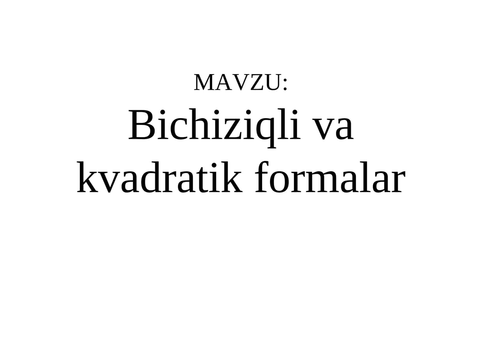 Bichiziqli va kvadratik formalar