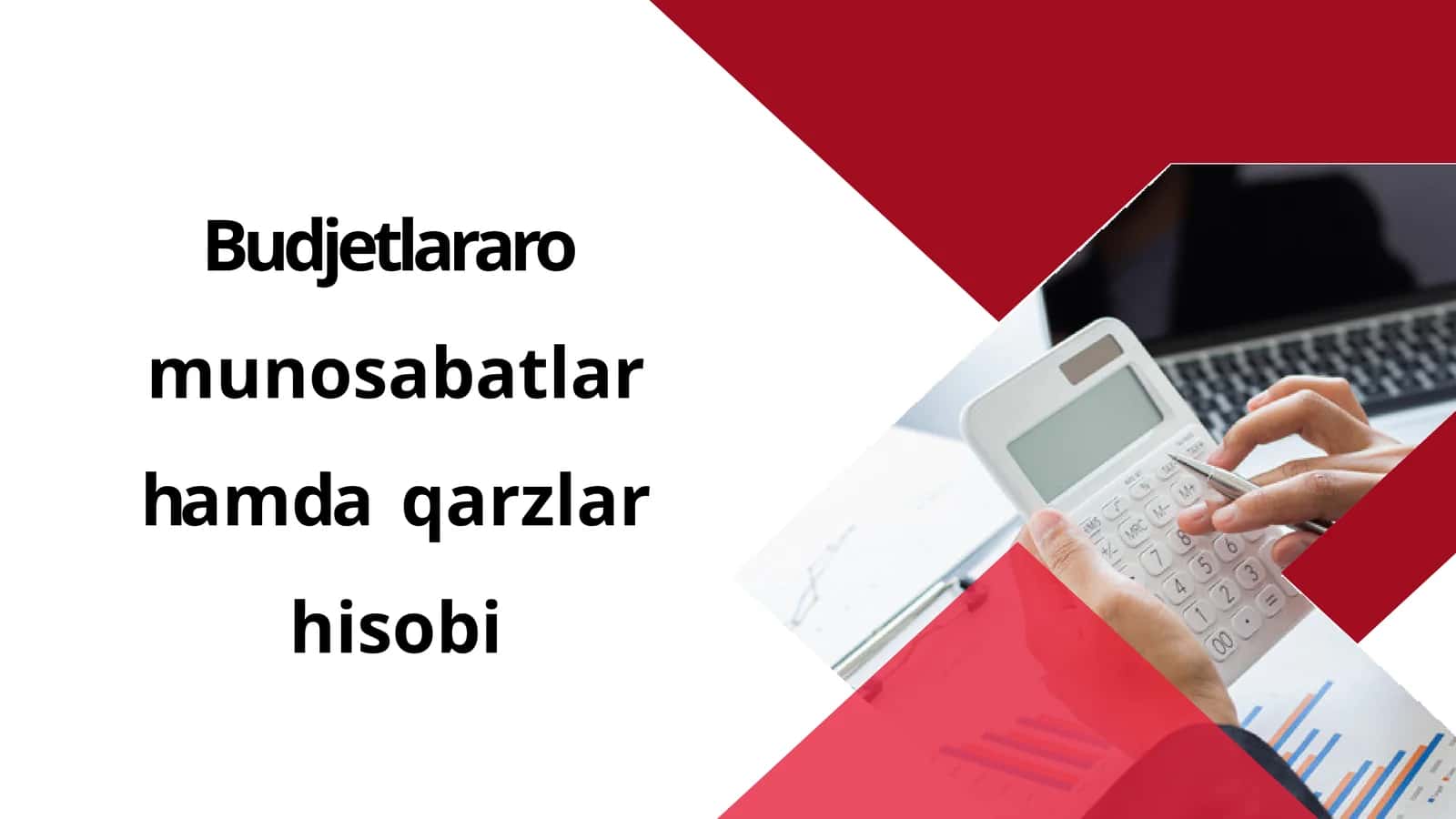 Byudjetlararo munosabatlar hamda qarzlar hisobi