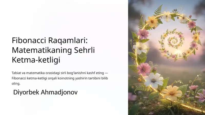 Fibonacci Raqamlari: Matematikaning Sehrli Ketma-ketligi
