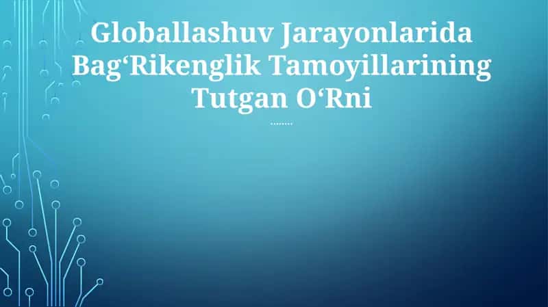 Globallashuv Jarayonlarida BagʻRikenglik Tamoyillarining Tutgan OʻRni