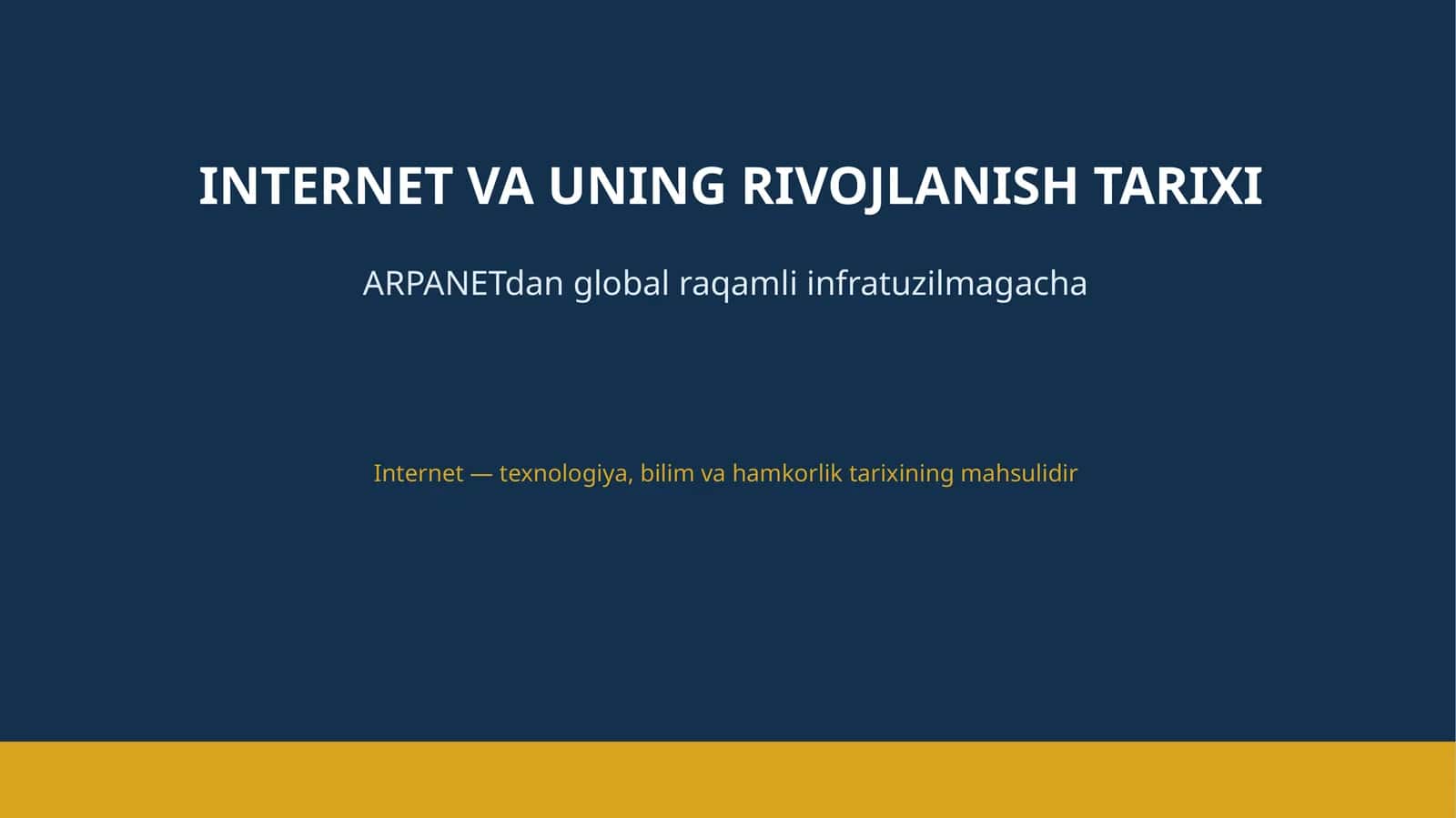INTERNET VA UNING RIVOJLANISH TARIXI