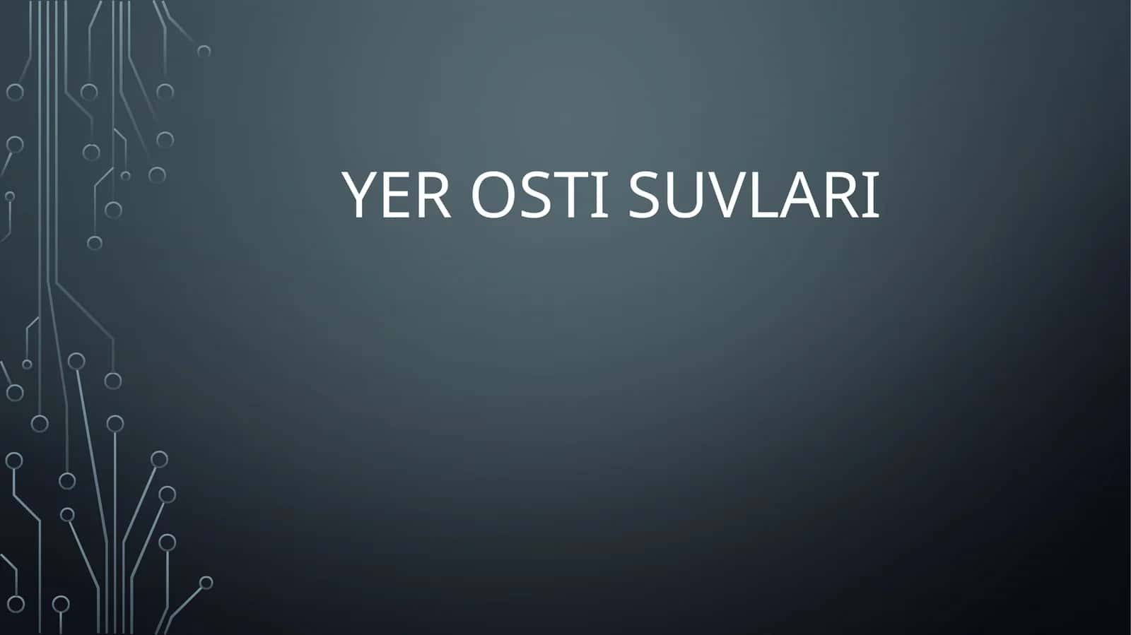 YER OSTI SUVLARI