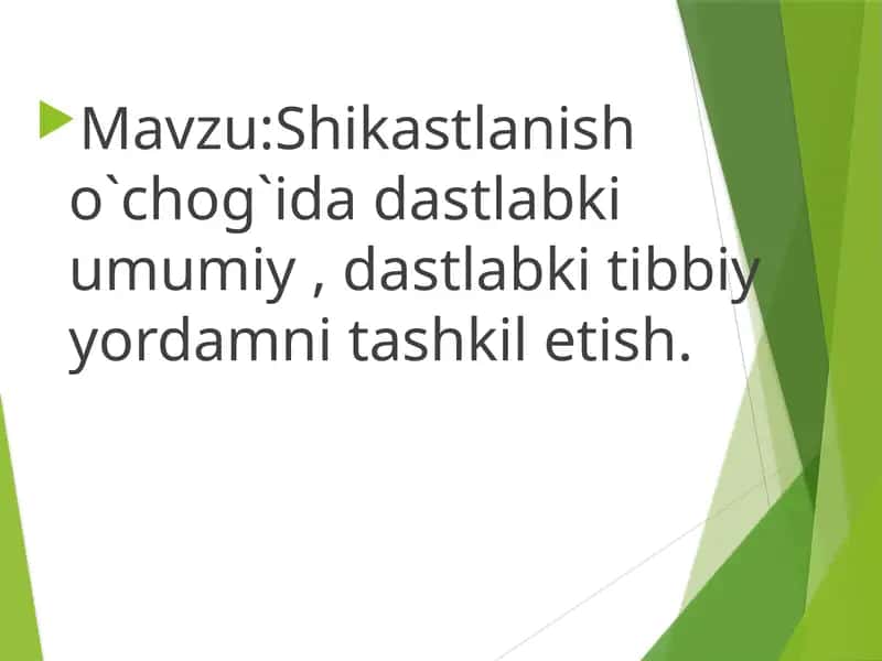 Shikastlanish o`chog`ida dastlabki umumiy , dastlabki tibbiy yordamni tashkil etish.