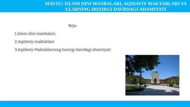 Islom dini manbalari, aqidaviy maktablari va ularning hozirgi davrdagi ahamiyati