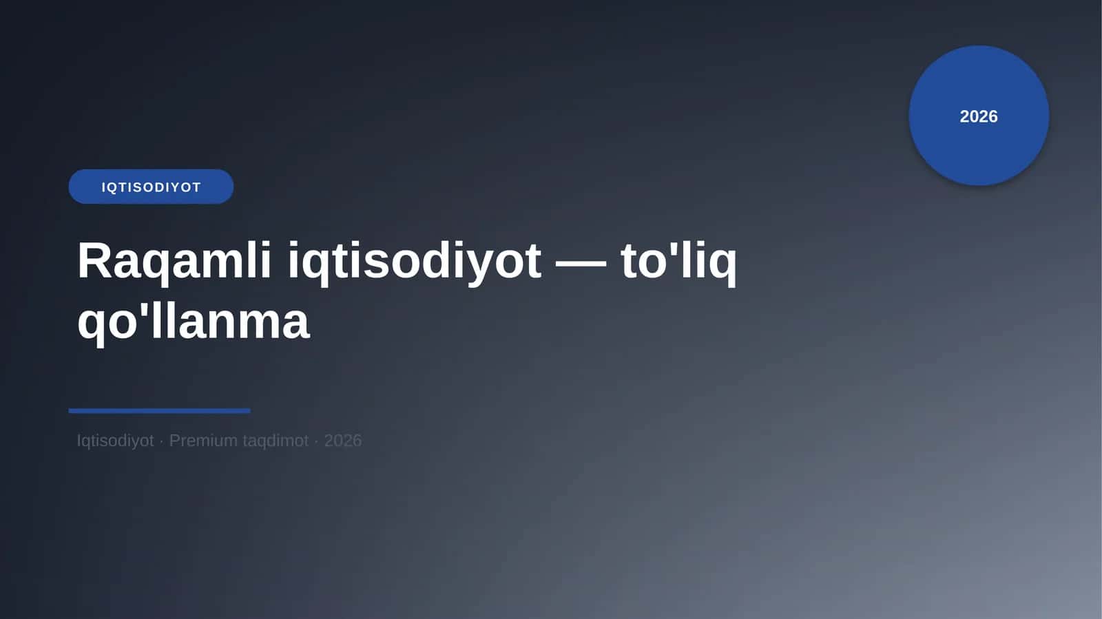 Raqamli iqtisodiyot — to'liq qo'llanma