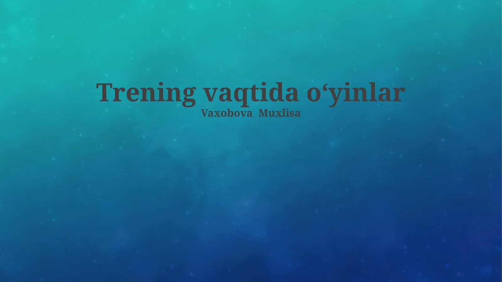 Trening vaqtida oʻyinlar