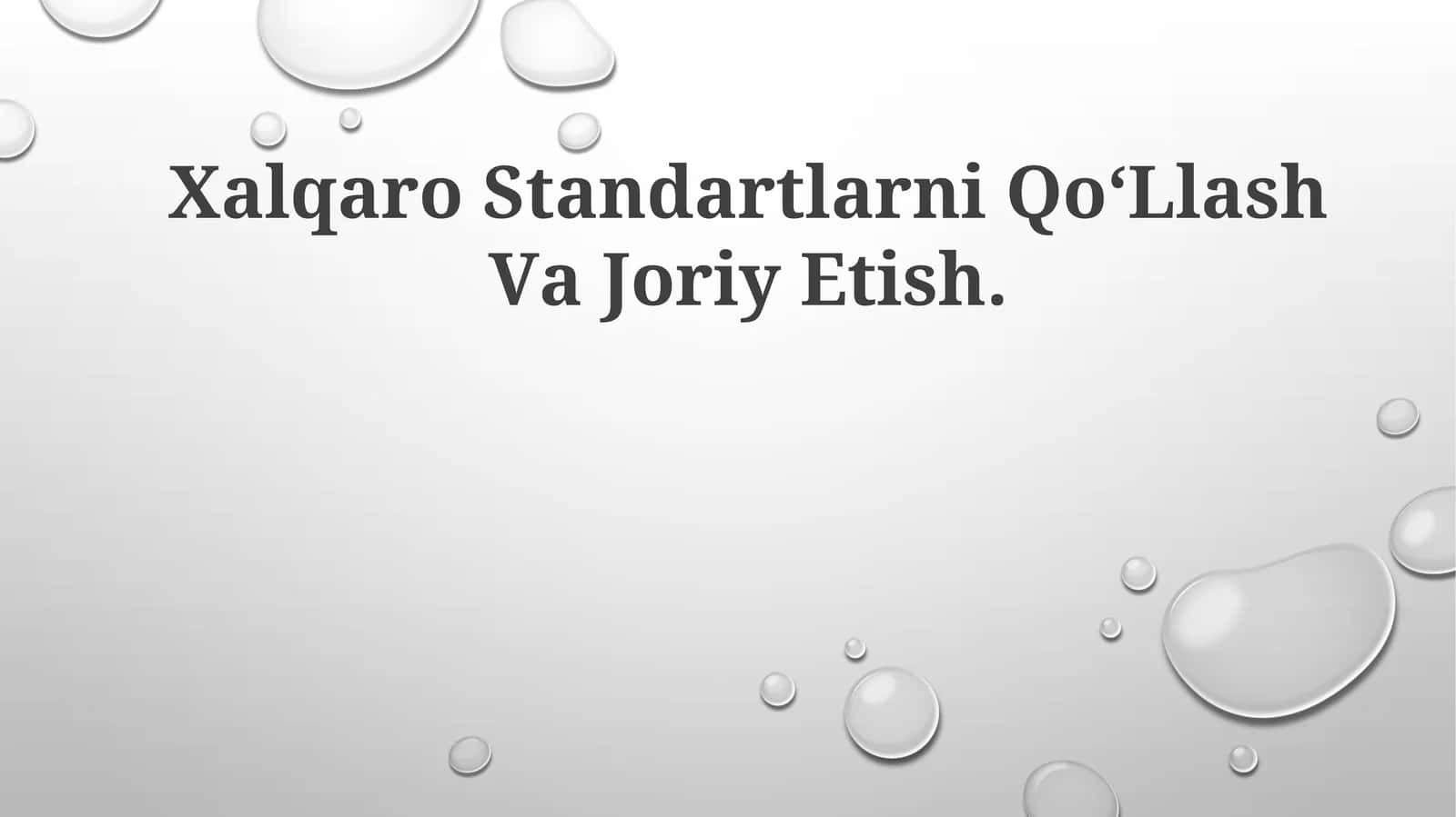Халқаро Standartlarni Qo‘llash va JoriyEtish
