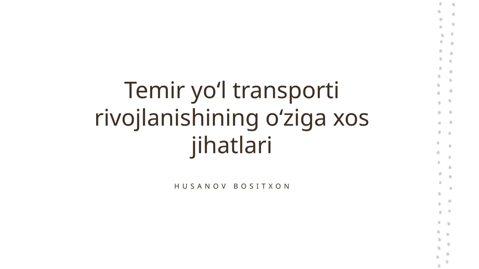 Temir yoʻl transporti rivojlanishining oʻziga xos jihatlari