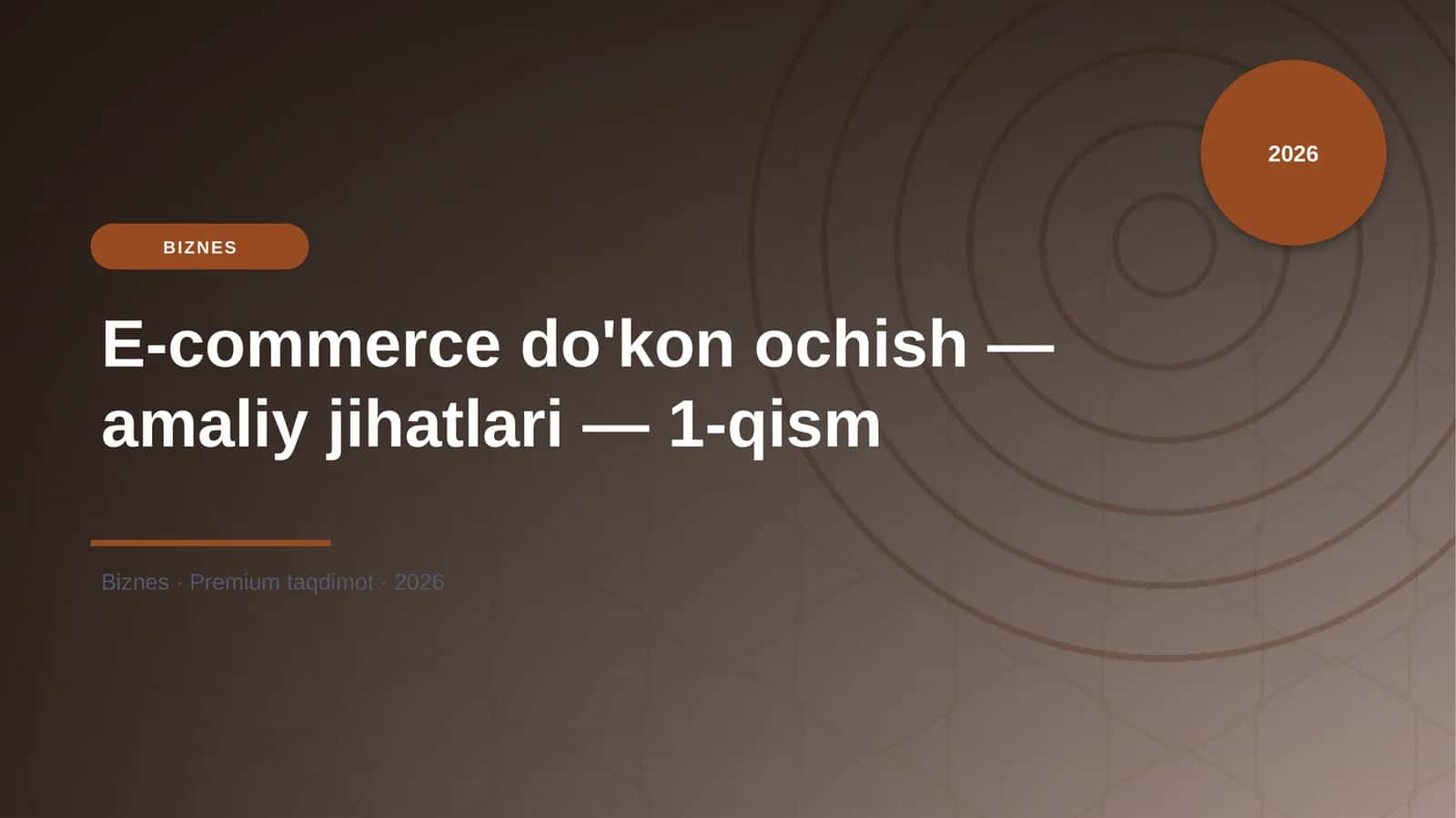 E-commerce do'kon ochish — amaliy jihatlari — 1-qism