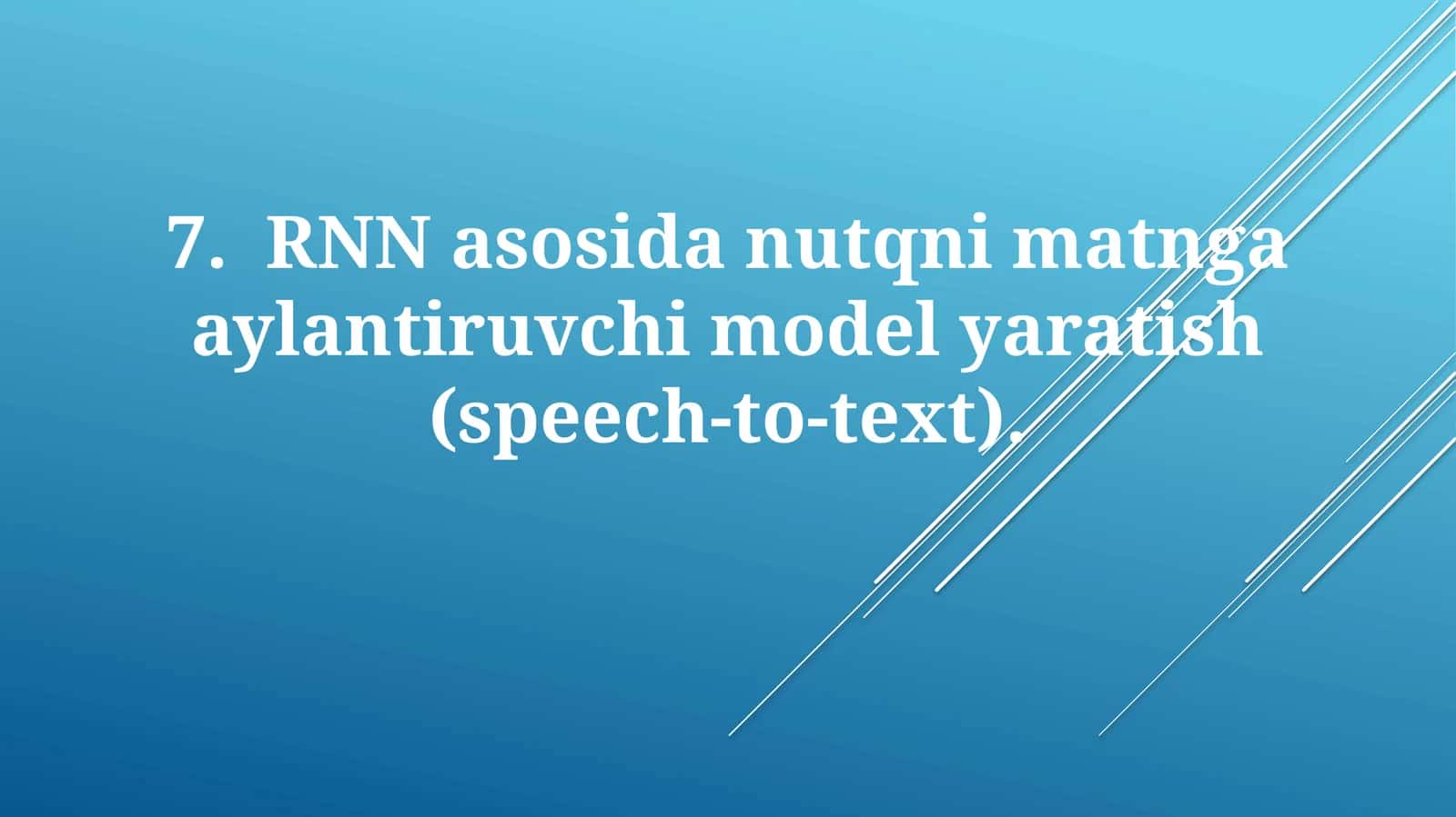 RNNasosidanutqnimatngaaylantiruvchimodelyaratish(speech-to-text)