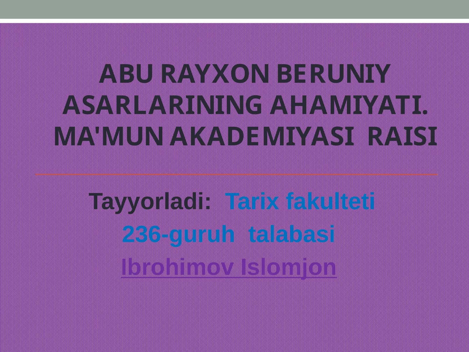 Abu Rayhon Beruniy asarlarining ahamiyati