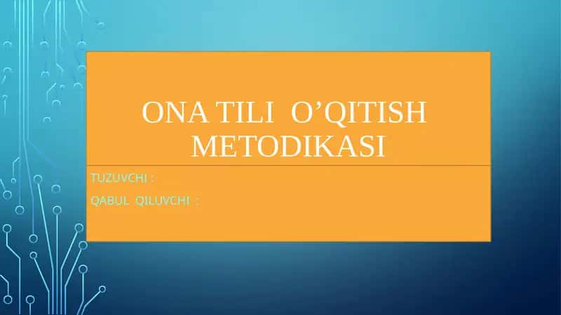ONA TILI O’QITISH METODIKASI