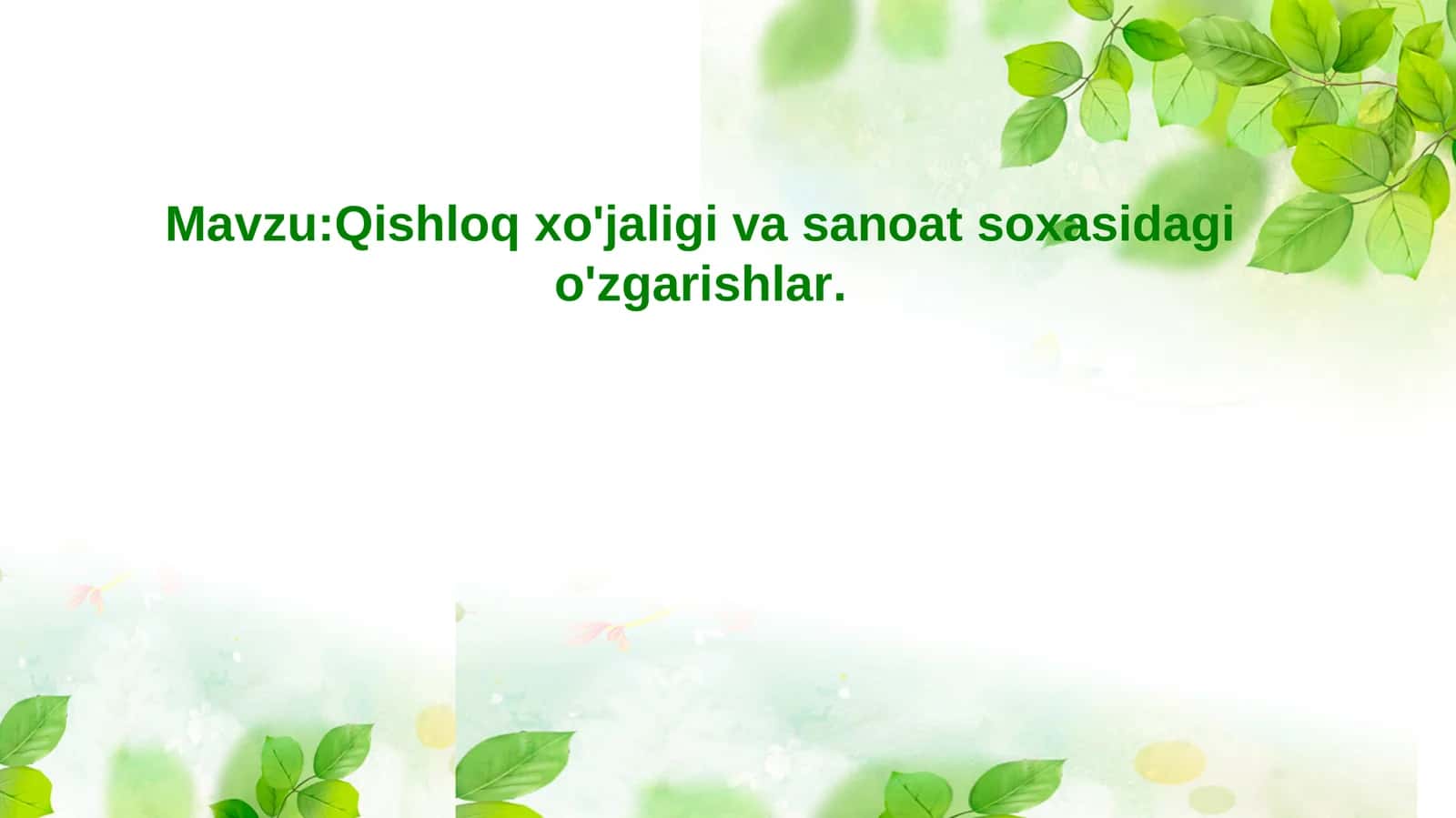 Qishloq xo'jaligi va sanoat soxasidagi o'zgarishlar