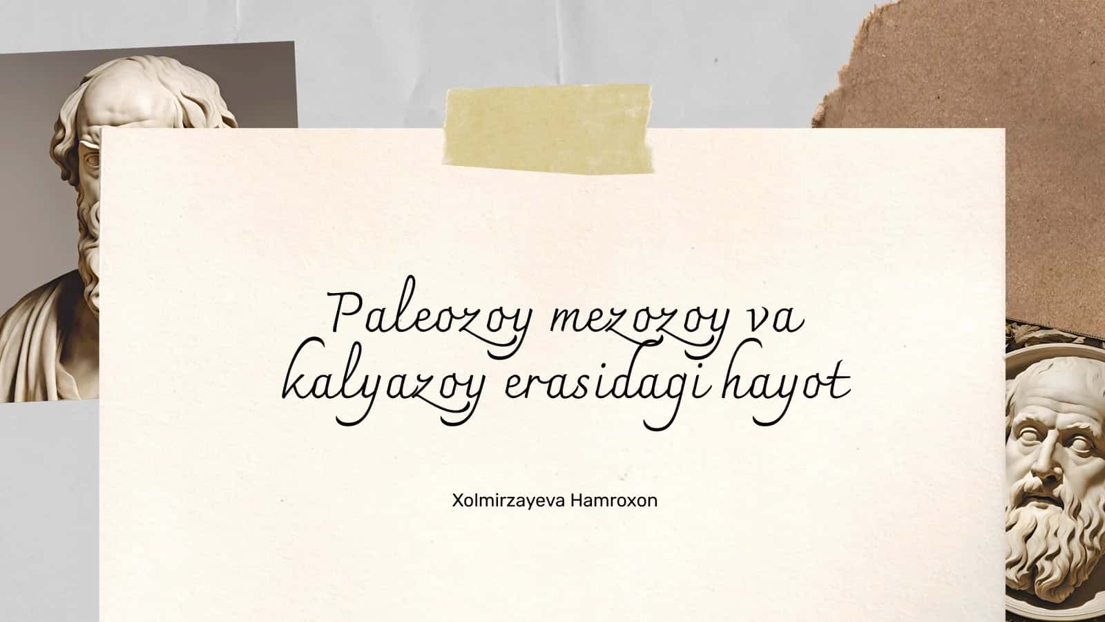 Paleozoy mezozoy va kalyazoy erasidagi hayot