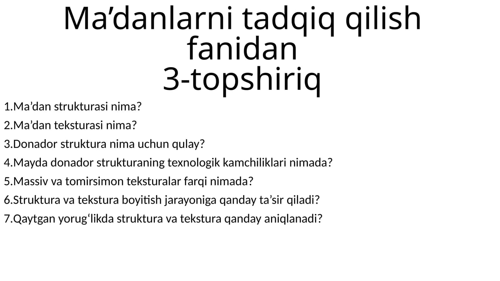 Ma’danlarni tadqiq qilish fanidan 3 topshiriq