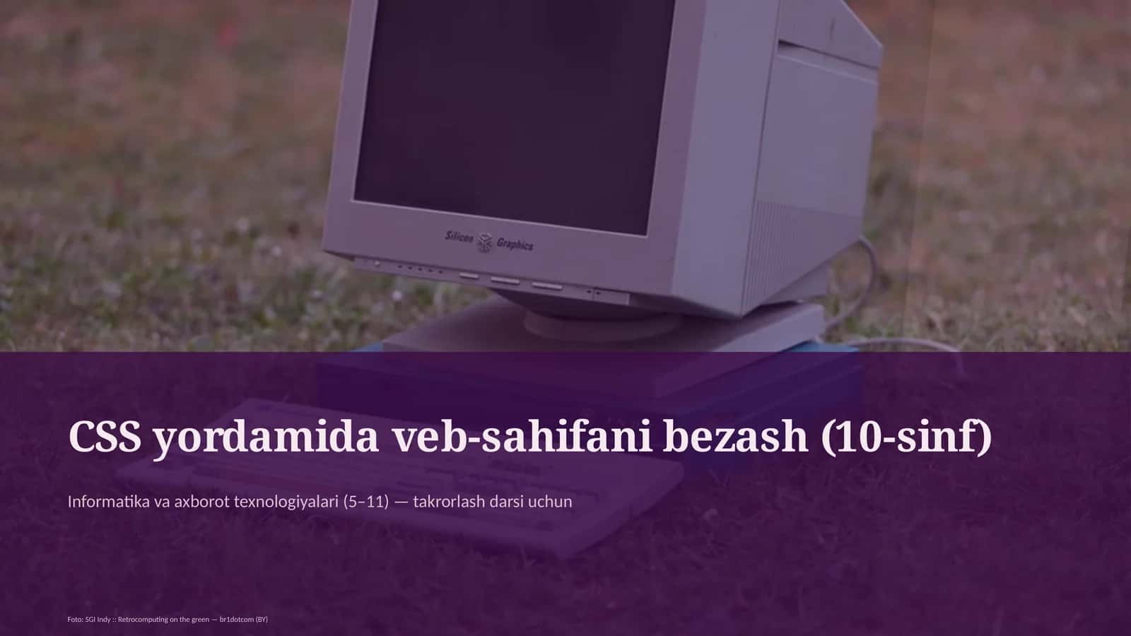 Informatika va axborot texnologiyalari (5–11) — takrorlash darsi uchun