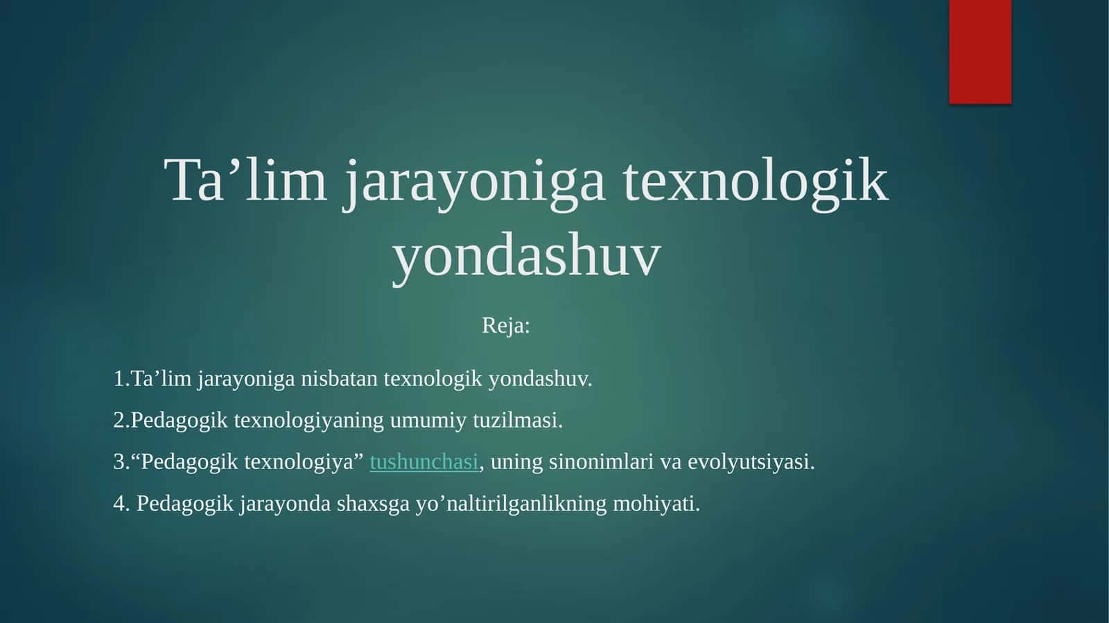 Ta’lim jarayoniga texnologik yondashuv