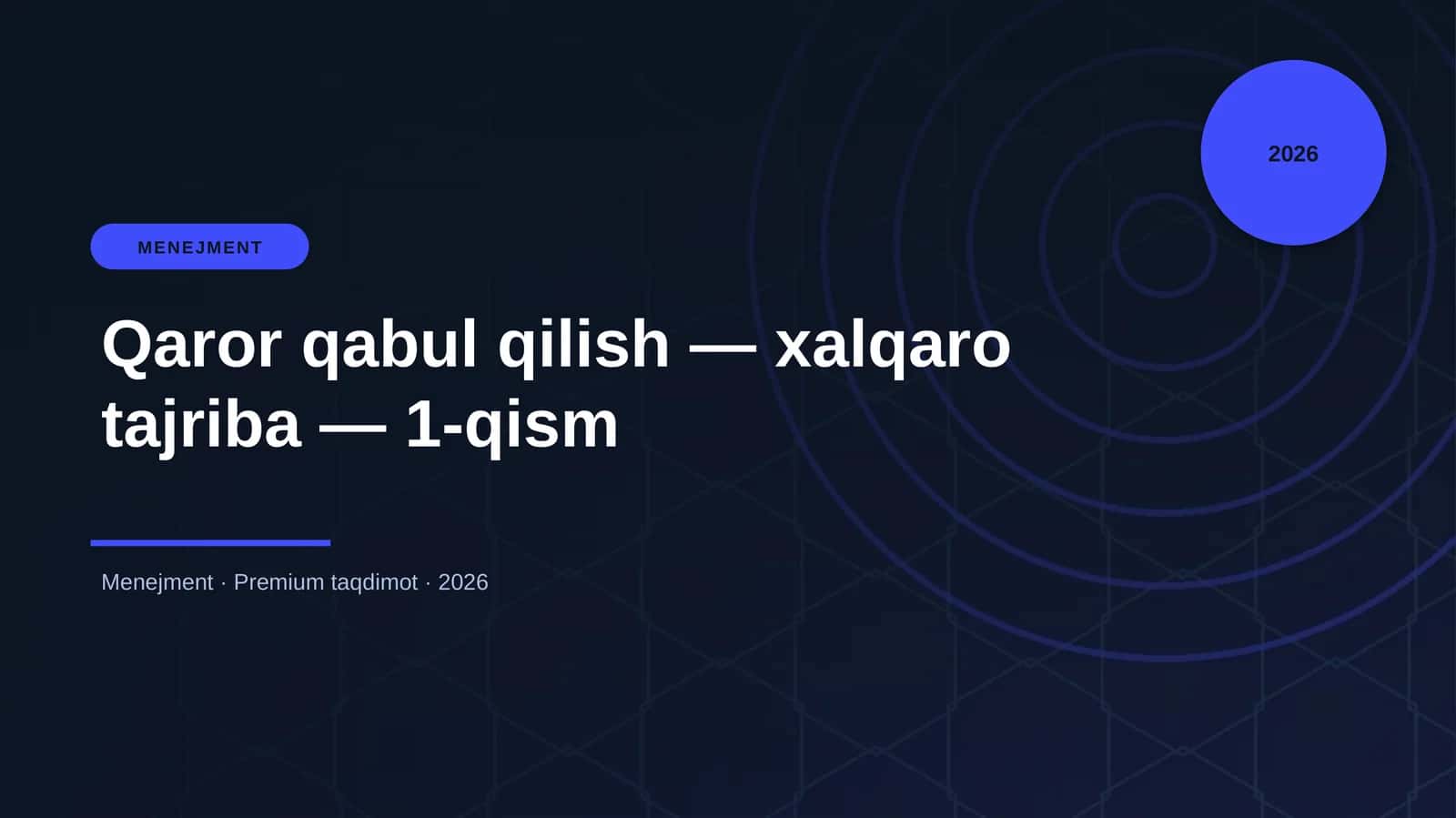 Qaror qabul qilish — xalqaro tajriba — 1-qism