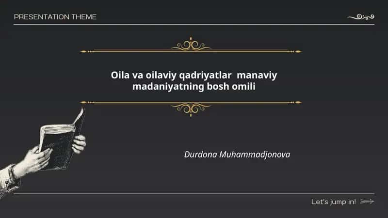 Oilava va oilaviy qadriyatlar manaviy madaniyatning bosh omili