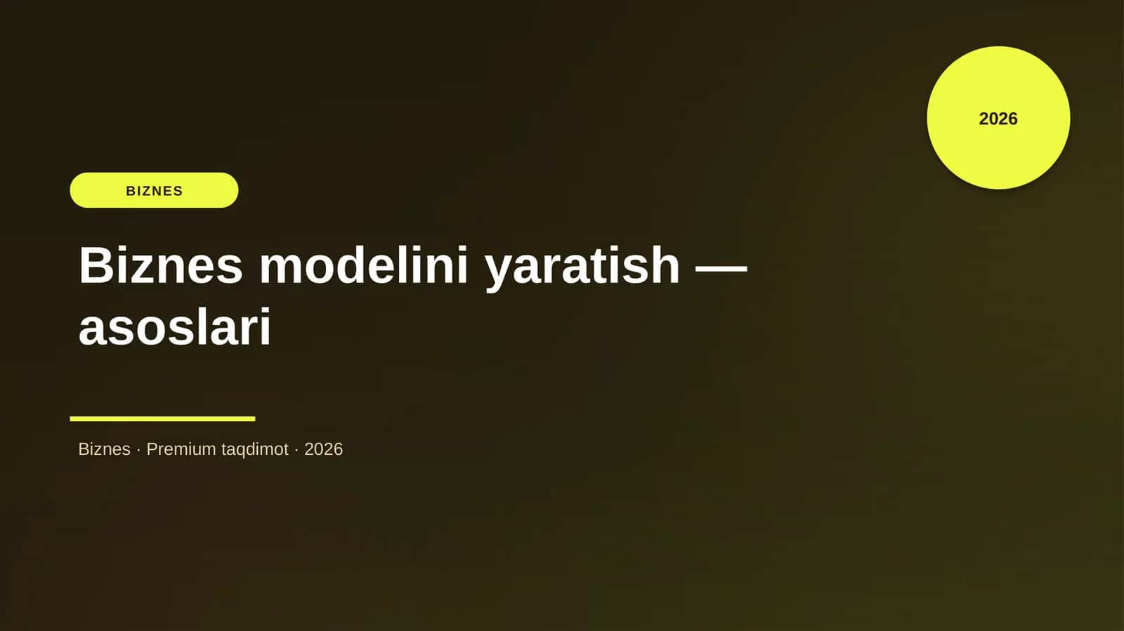 Biznes modelini yaratish — asoslari