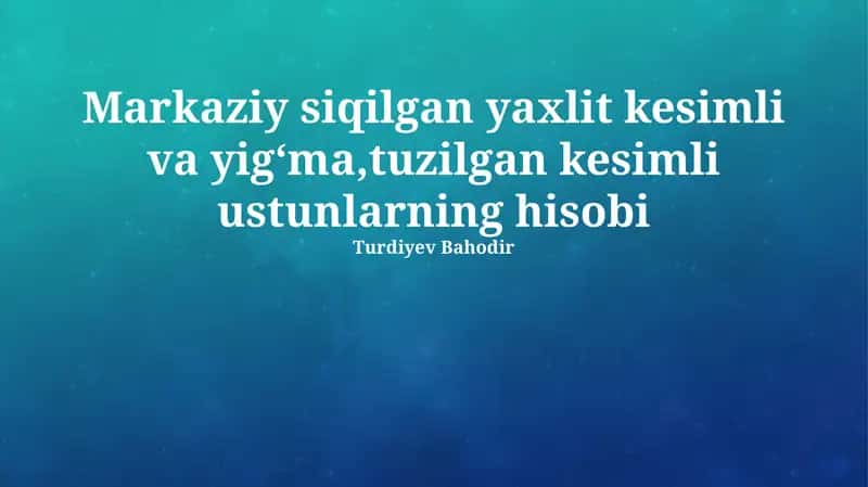 Markaziy siqilgan ustunlarni hisoblash
