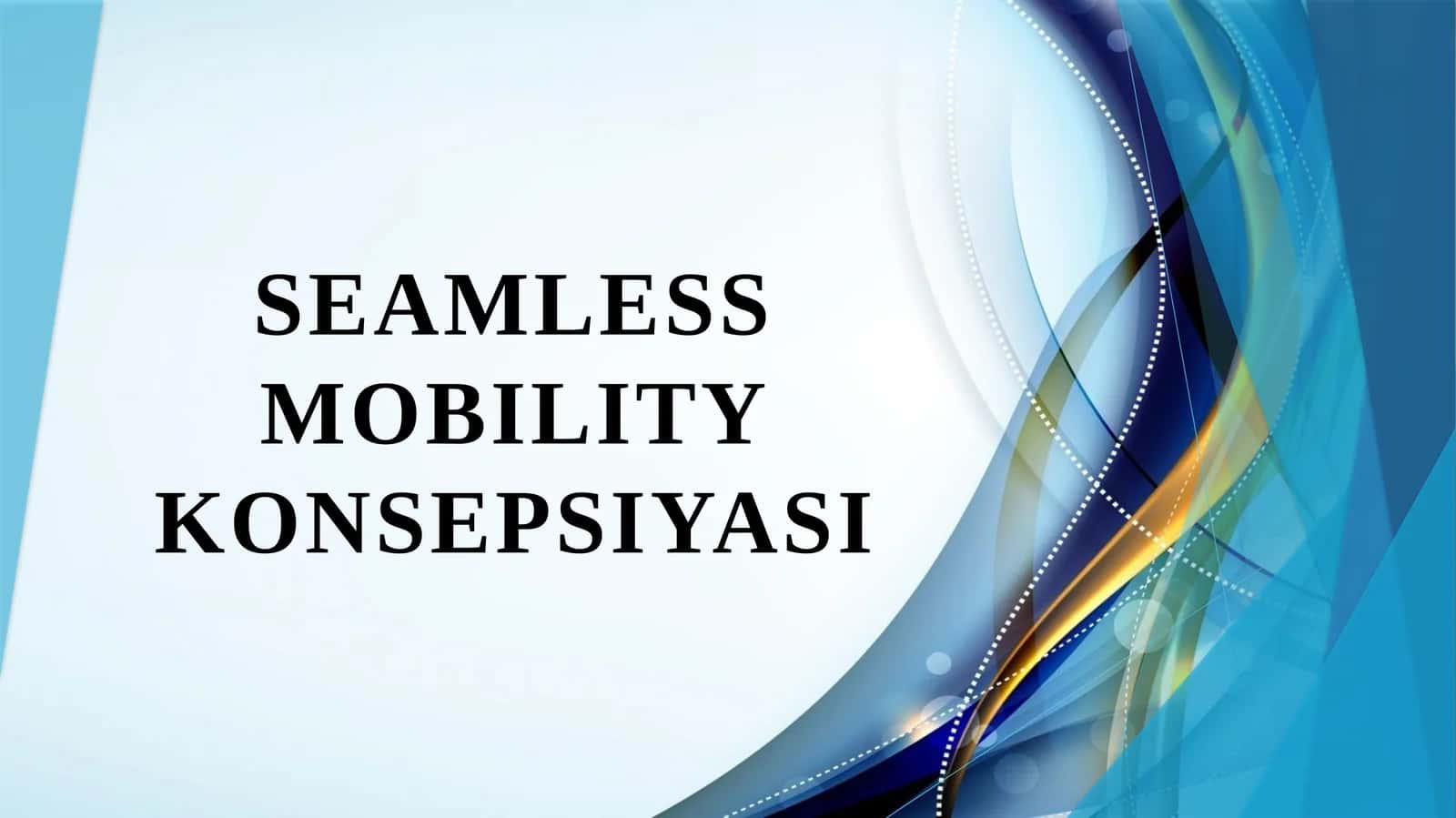 Seamless mobility konsepsiyasi