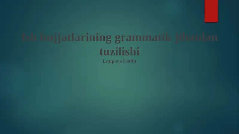 Ish hujjatlarining grammatik jihatdan tuzilishi